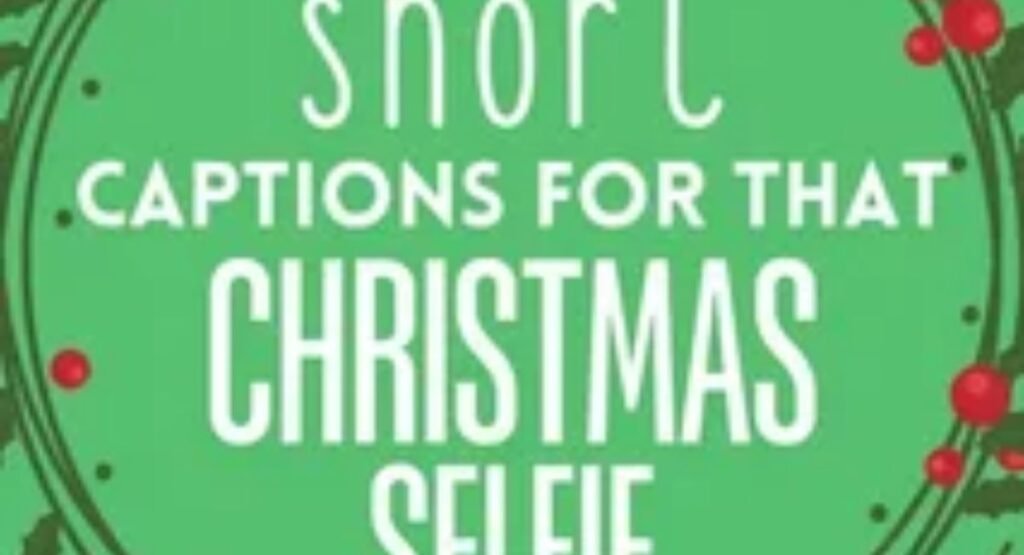 480+ Best Christmas Instagram Captions for Your Holiday Photos short and sweet christmas captions