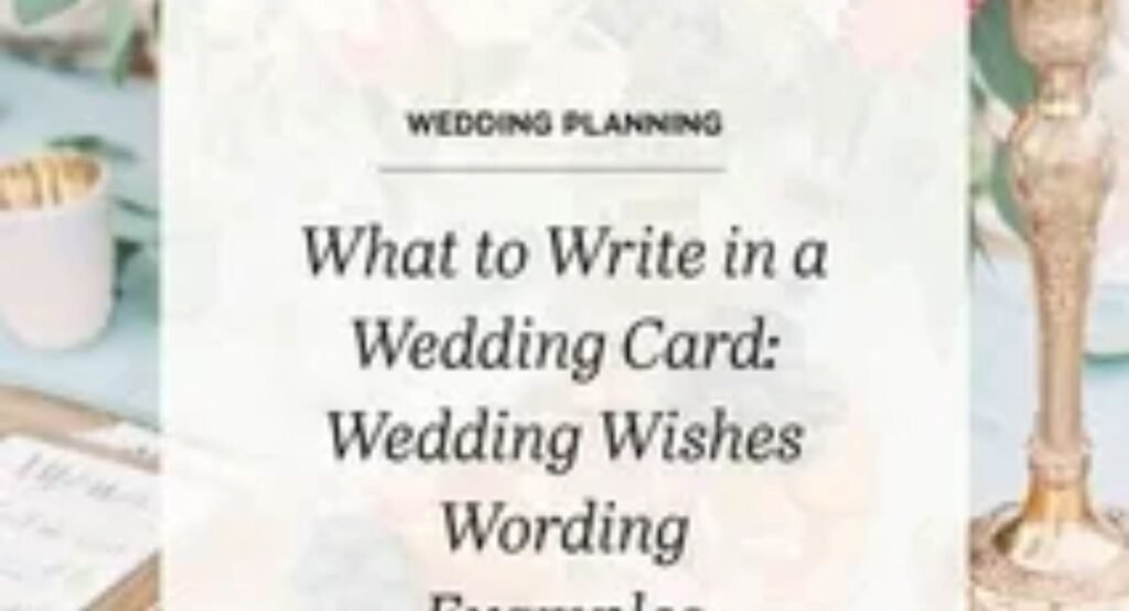 what to write in a wedding card 50 messages for every situation