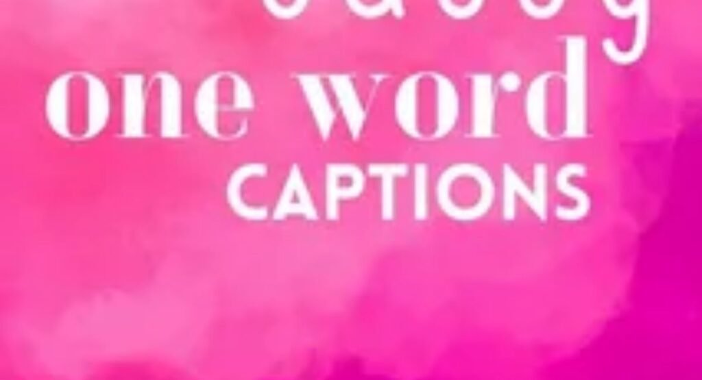100 best one word captions for friends short funny and aesthetic