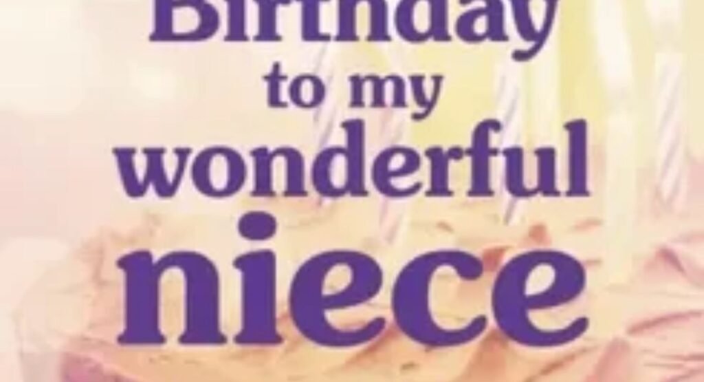sweet and heartfelt birthday wishes for niece
